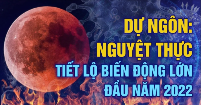 Dự ngôn nguyệt thực tiết lộ biến động lớn đầu năm 2022